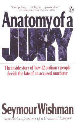 Anatomy of a Jury by Seymour Wishman