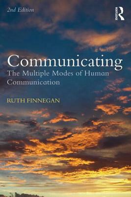 Communicating: The Multiple Modes of Human Communication by Ruth Finnegan