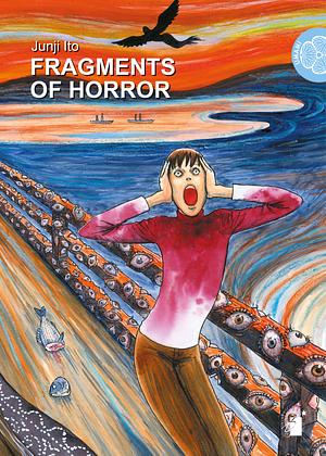 Fragments of horror by Junji Ito