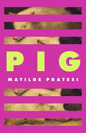 Pig by Matilde Pratesi