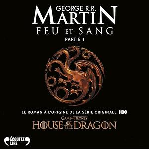 Feu et sang by George R.R. Martin