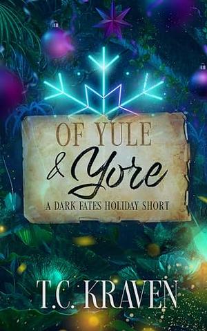 Of Yule & Yore  by T.C. Kraven