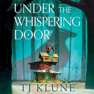 Under the Whispering Door by TJ Klune