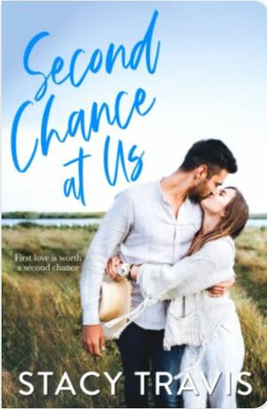Second Chance at Us by Stacy Travis