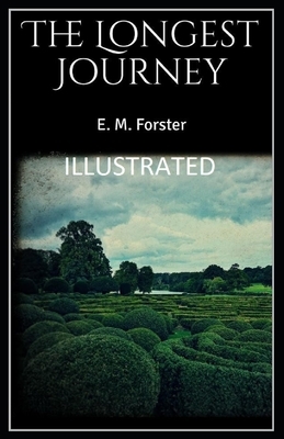 The Longest Journey Illustrated by E.M. Forster