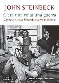 C'era una volta una guerra: Cronache della seconda guerra mondiale by John Steinbeck