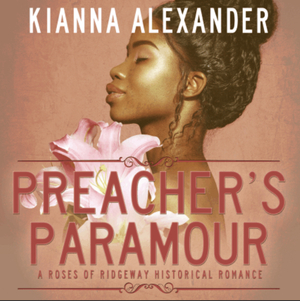 The Preacher's Paramour  by Kianna Alexander