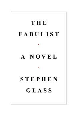 Fabulist by Stephen Glass