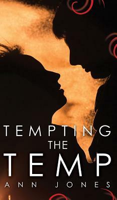 Tempting the Temp by Ann Jones