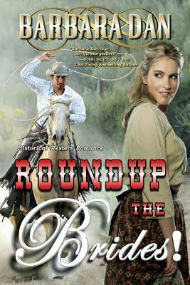 Roundup the Brides! by Barbara Dan