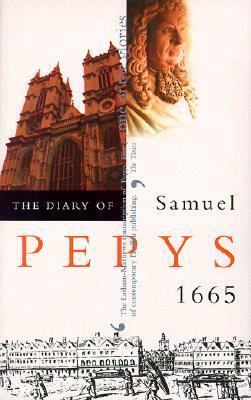 The Diary of Samuel Pepys, Vol. VI: 1665 by Robert Latham, Samuel Pepys, William Matthews