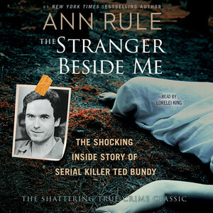 The Stranger Beside Me by Ann Rule