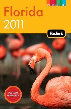 Fodor's Florida 2011 by Fodor's Travel Publications Inc.