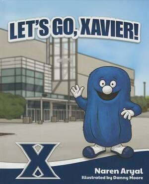 Let's Go, Xavier! by Naren Aryal