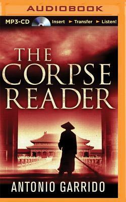 The Corpse Reader by Antonio Garrido