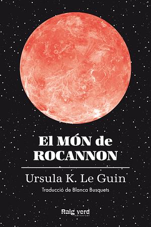 El món de Rocannon by Ursula K. Le Guin