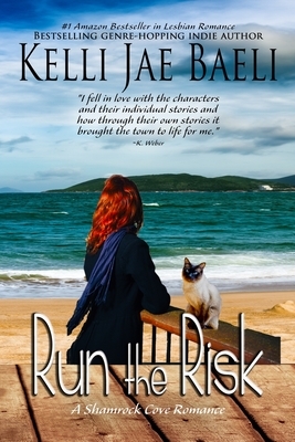 Run the Risk: A Shamrock Cove Romance by Kelli Jae Baeli