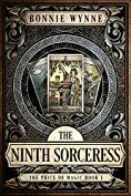 The Ninth Sorceress by Bonnie Wynne