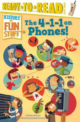 The 4-1-1 on Phones! by Kama Einhorn