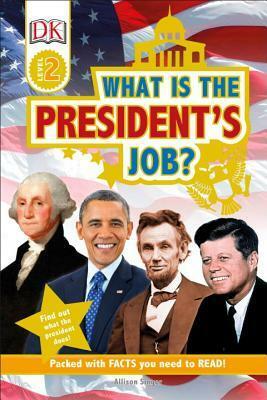What Is the President's Job? (DK Readers L2) by Allison Singer