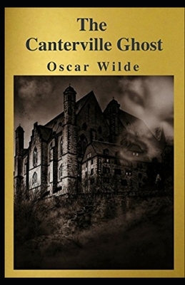 The Canterville Ghost Illustrated by Oscar Wilde