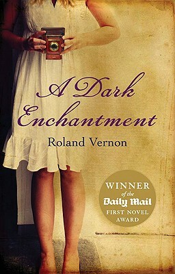 A Dark Enchantment by Roland Vernon