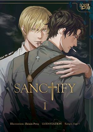 Sanctify, Volume 1 by Zhixin Peng, Fox^^, Godsstation