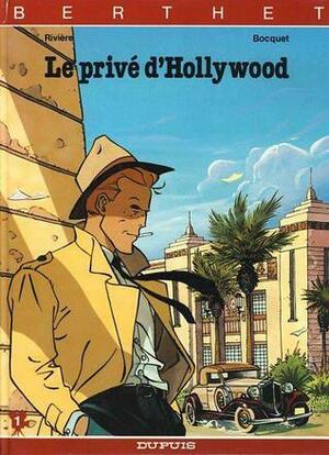 Le Privé D'hollywood by François Rivière, Philippe Berthet
