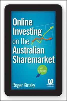 Online Investing on the Australian Sharemarket by Roger Kinsky