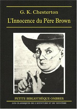L'Innocence du Père Brown by G.K. Chesterton, Émile Cammaerts, Paul Choleau