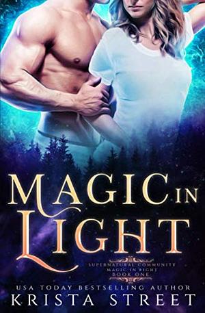 Magic in Light by Krista Street