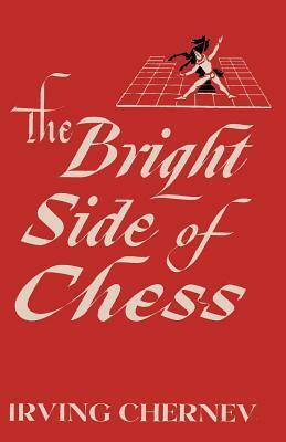 The Bright Side of Chess by Harry Harrison, Irving Chernev