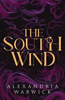 The South Wind by Alexandria Warwick