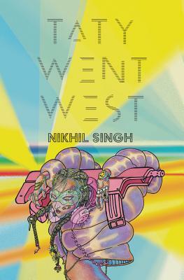 Taty Went West by Nikhil Singh