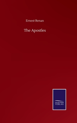 The Apostles by Ernest Renan
