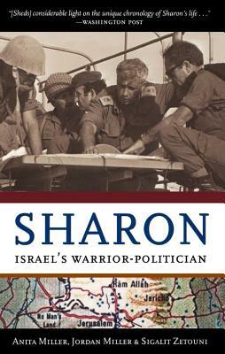 Sharon: Israel's Warrior-Politician by Anita Miller, Sigalit Zetouni, Jordan Miller