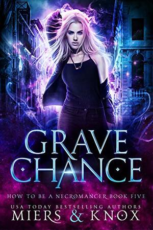 Grave Chance by D.D. Miers, Graceley Knox