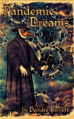 Pandemic Dreams by Deirdre Barrett