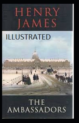 The Ambassadors Illustrated by Henry James