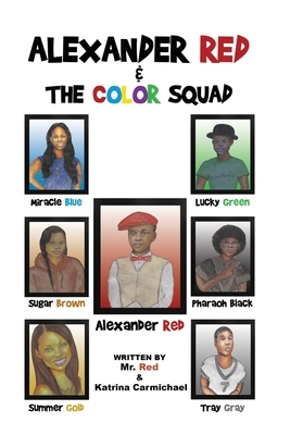 Alexander Red & the Color Squad by Red, Katrina Carmichael