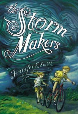 The Storm Makers by Jennifer E. Smith