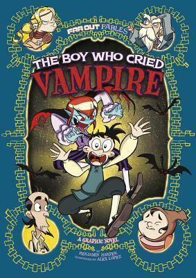 The Boy Who Cried Vampire: A Graphic Novel by Benjamin Harper