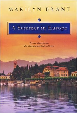 A Summer In Europe by Marilyn Brant