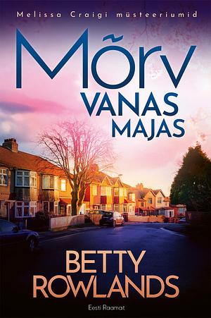 Mõrv vanas majas by Betty Rowlands