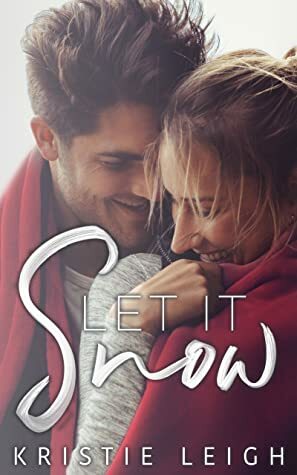 Let It Snow by Kristie Leigh