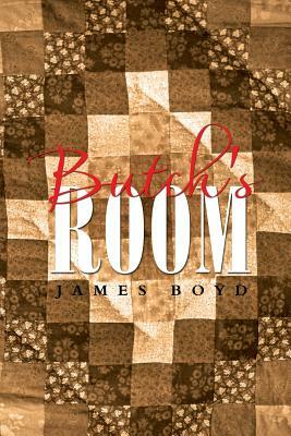 Butch's Room by James Boyd