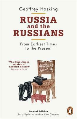 Russia and the Russians: From Earliest Times to the Present by Geoffrey Hosking