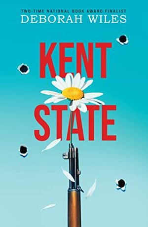 Kent State by Deborah Wiles