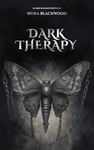 DARK THERAPY by Nora Blackwood