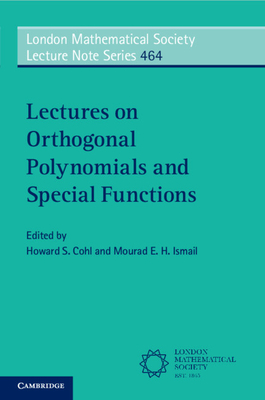 Lectures on Orthogonal Polynomials and Special Functions by 